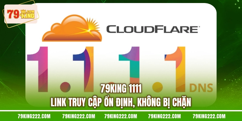 79KING 1111 - Link Truy Cập Ổn Định, Không Bị Chặn