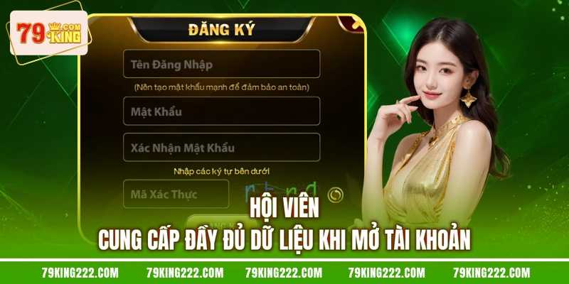 Hội viên cung cấp đầy đủ dữ liệu khi mở tài khoản