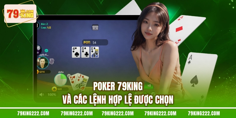 Poker 79KING và các lệnh hợp lệ được chọn