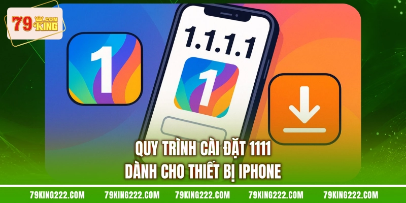 Quy trình cài đặt 1111 dành cho thiết bị iphone