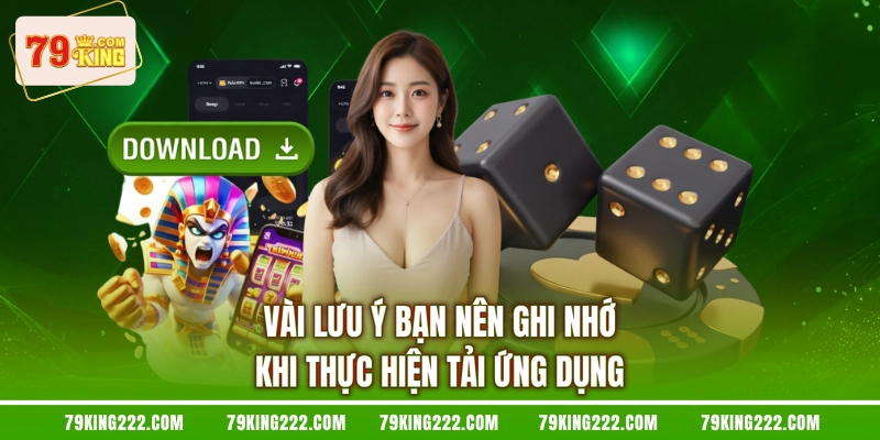 Vài lưu ý bạn nên ghi nhớ khi thực hiện tải ứng dụng